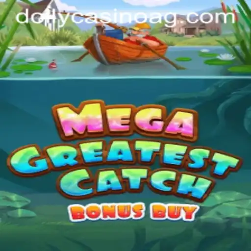 MegaGreatestCatchBonusBuy: Dive into the Ultimate Gaming Adventure
